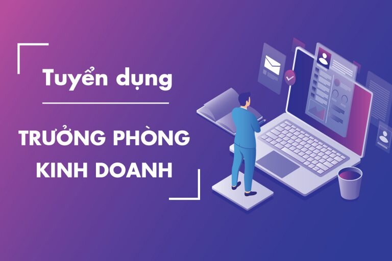 Tuyển dụng trưởng phòng kinh doanh Tuyển dụng trưởng phòng kinh doanh